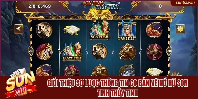 Một vài nét cơ bản về nổ hũ Sơn Tinh Thủy Tinh